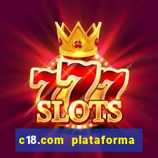 c18.com plataforma de jogos